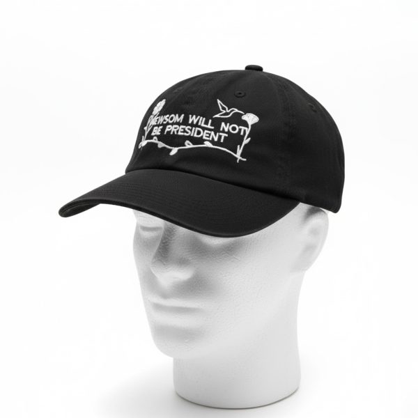 Newsom Will Not Be President Hat