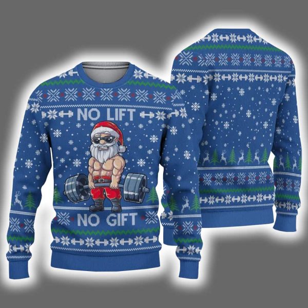 No Lift No Gift Santa Ugly Christmas Sweater 3