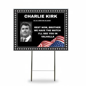 Rest Now Brother Charlie Kirk Yard Sign