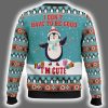 Penguins I Dont Have To Be Good Im Cute Ugly Christmas Sweater 3