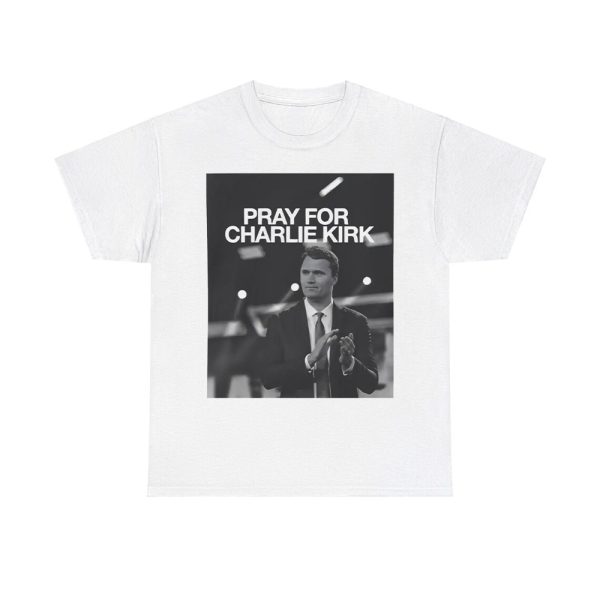 Pray For Charlie Kirk Tribute Shirt