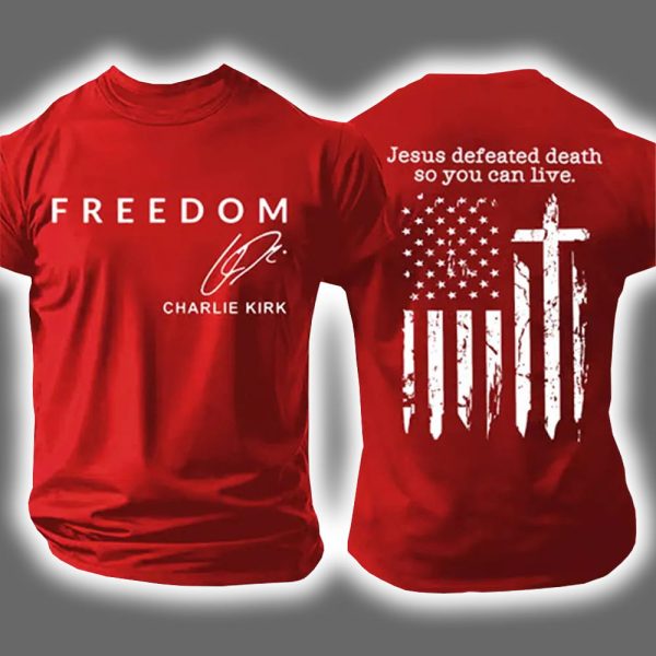Red Freedom Charlie Kirk Jesus Defeated Death So You Can Live Two-Sided Shirt