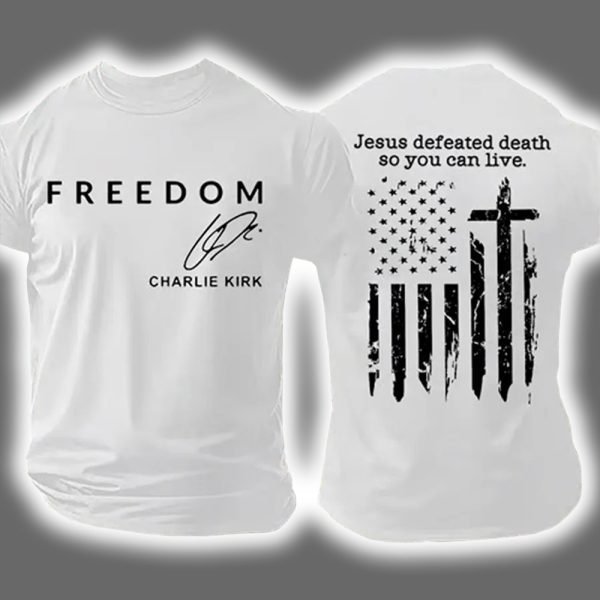 Red Freedom Charlie Kirk Jesus Defeated Death So You Can Live Two Sided Shirt 2