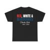 Red White And Blueberries Charlie Kirk 1993-2025 Shirt