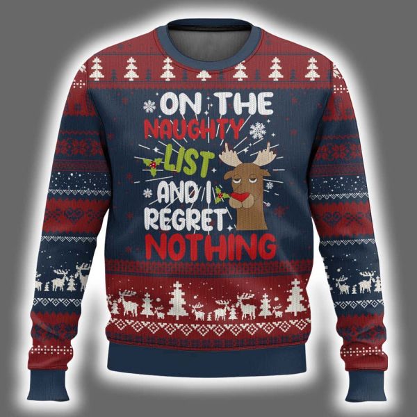 Reindeer On The List Of Naughty And I Regret Nothing Ugly Christmas Sweater 2
