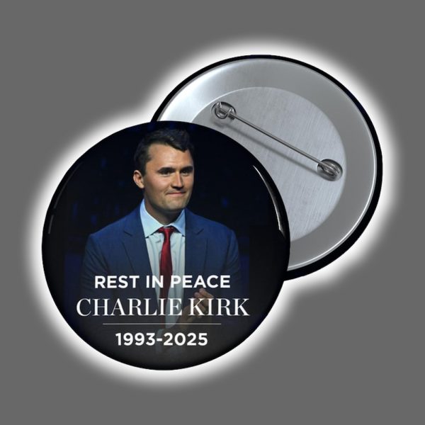 Rest In Peace Charlie Kirk 1993 2025 Button Pin