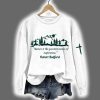 Robert Redford Nature Is The Greatest Source Of Inspiration Printed Sweatshirt