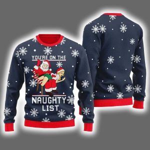Santa You're On Naughty List Ugly Christmas Sweater