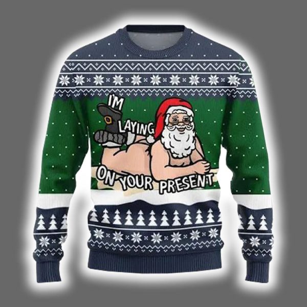 Santa Im Playing On Your Present Ugly Christmas Sweater 2