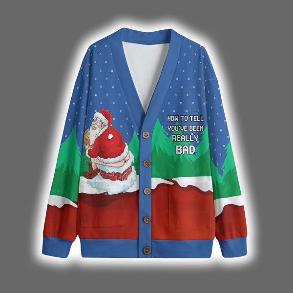 Santa Inappropriate How To Tell Youve Been Really Bad Christmas Cardigan 2 1