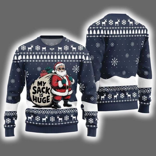 Santa My Sack Is Huge Ugly Sweater Christmas 2