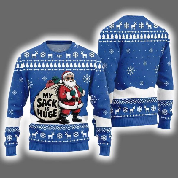 Santa My Sack Is Huge Ugly Sweater Christmas 3