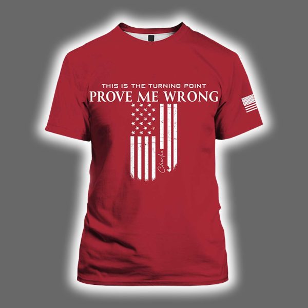 This Is The Turning Point Prove Me Wrong Charlie Kirk Shirt 2