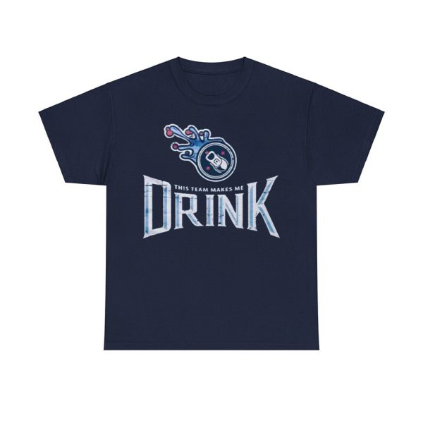 Titans This Team Makes Me Drinks Shirt