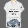 We Are All Kirk Army Now RIP Charlie Kirk Shirt
