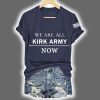 We Are All Kirk Army Now RIP Charlie Kirk Shirt 4