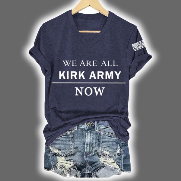 We Are All Kirk Army Now RIP Charlie Kirk Shirt 4