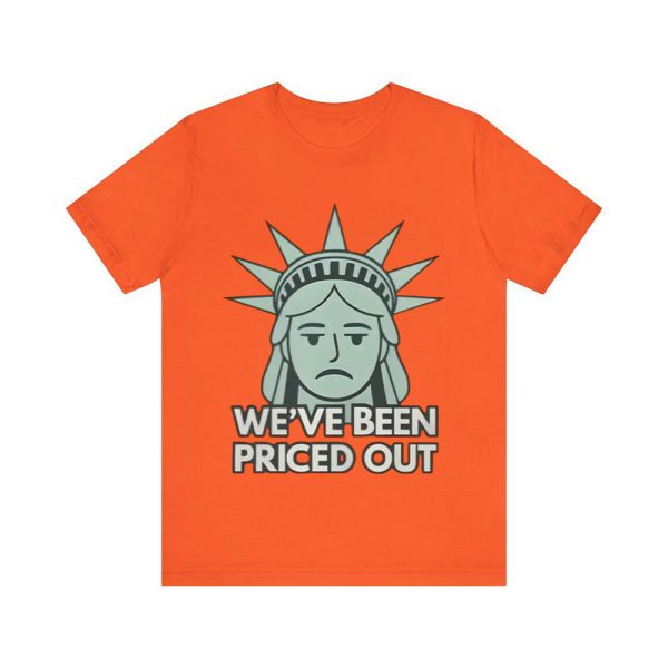 Weve Been Priced Out Shirt 2