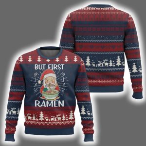 Cute Santa But First Ramen Lover Japanese Noodle Ugly Christmas Sweater