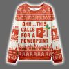 2025 Ohh This Calls For A Powerpoint Ugly Christmas Sweater
