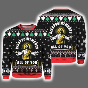 2025 Disappointment All Of You Ugly Sweater
