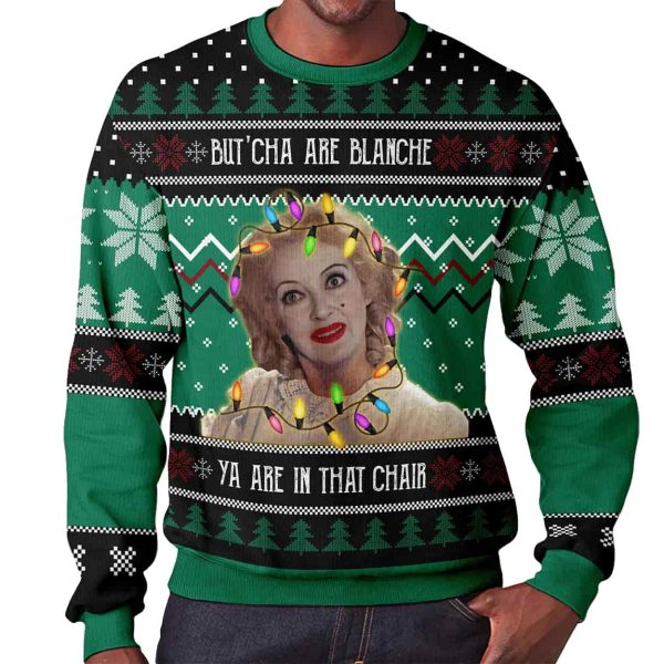 Baby Jane Butcha Are Blanche Ya Are In That Chair Christmas Ugly Sweater 2