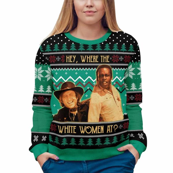 Blazing Saddles Hey Where The White Women At Ugly Christmas Sweater 3