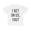 Blue Jays I Bet On Us You Shirt