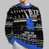 Bye Buddy Hope You Find Your Dad Ugly Christmas Sweater