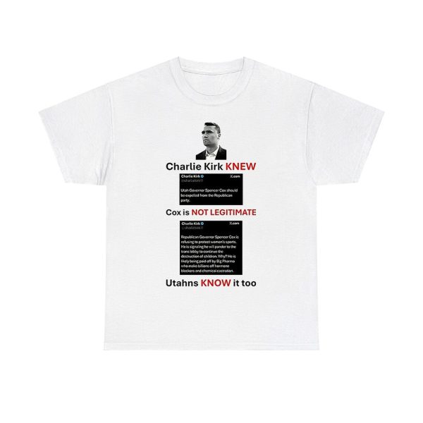 Charlie Kirk New Cox Is Not Legitimate Utahns Know It Too Shirt