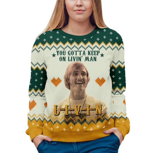 Christmas Matthew Dazed and Confused You Gotta Keep On Livin Man Ugly Christmas Sweater 3