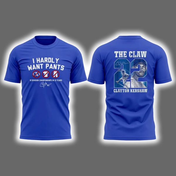 Clayton Kershaw I Hardly Want Pants Two-Sided Shirt