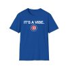 Cubs It's A Vibe Shirt
