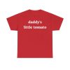 Daddy's Little Tomato Shirt
