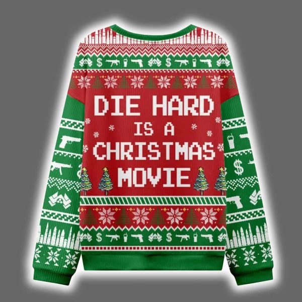 Die Hard Is A Christmas Movie Ugly Christmas Sweater 2
