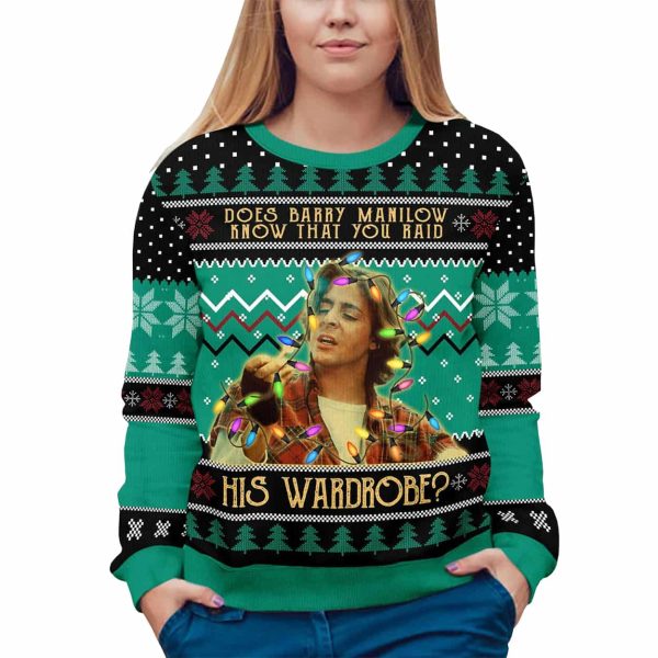 John Bender Does Barry Manilow Know That You Raid His Wardrobe Christmas Ugly Sweater 3