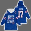 Josh Allen Be Good Do Good God Bless Go Bills MVP 17 Blanket Hoodie