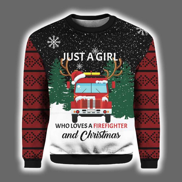 Just A Girl Who Loves Firefighter And Christmas Ugly Sweater 2