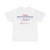 Kamala Harris These Mothafuckas Are Crazy Shirt