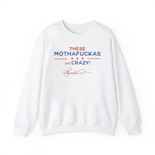 Kamala Harris These Mothafuckas Are Crazy Shirt