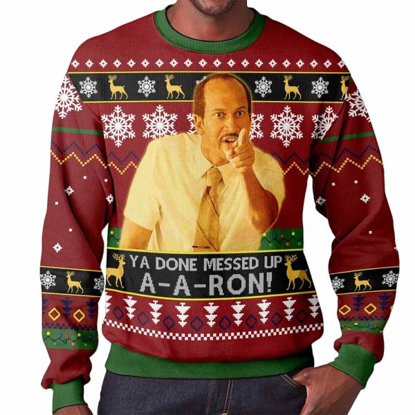Key And Peele Ya Done Messed Up Aaron Ugly Christmas Sweater 2