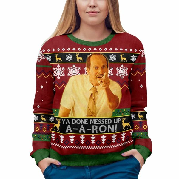 Key And Peele Ya Done Messed Up Aaron Ugly Christmas Sweater 3