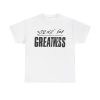 LeBron James Strive For Greatness Shirt 5