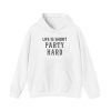 Life Is Short Party Hard Shirt