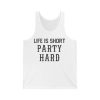 Life Is Short Party Hard Shirt