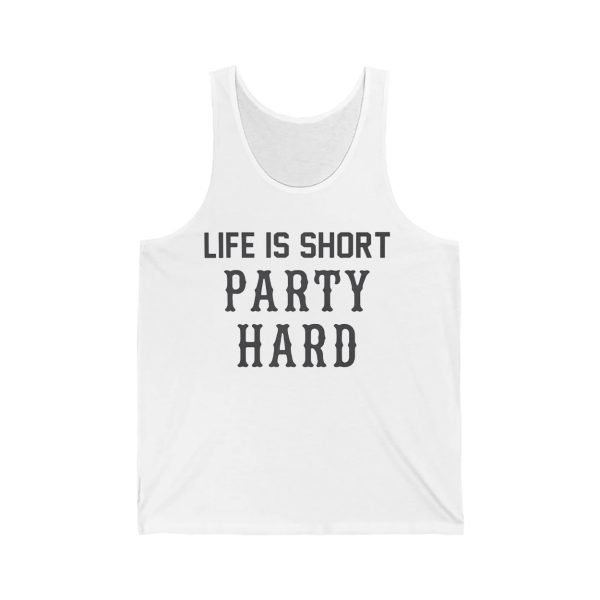 Life Is Short Party Hard Shirt