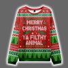 Merry Christmas Ya Filthy Animal Ugly Christmas Sweater