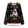 OMG You Guys Thats Not What I Said Ugly Christmas Sweater 2