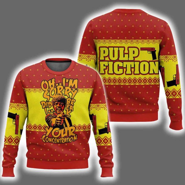 Oh I'm Sorry Did I Break Your Concentration Pulp Fiction Ugly Christmas Sweater