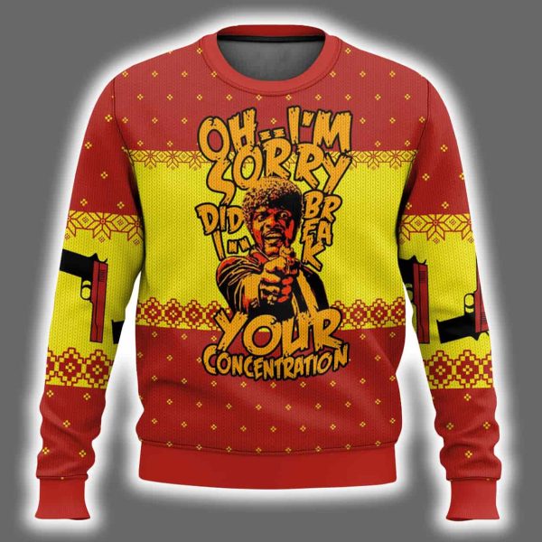 Oh Im Sorry Did I Break Your Concentration Pulp Fiction Ugly Christmas Sweater 2